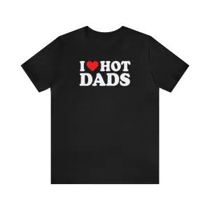 I Love Hot Dads