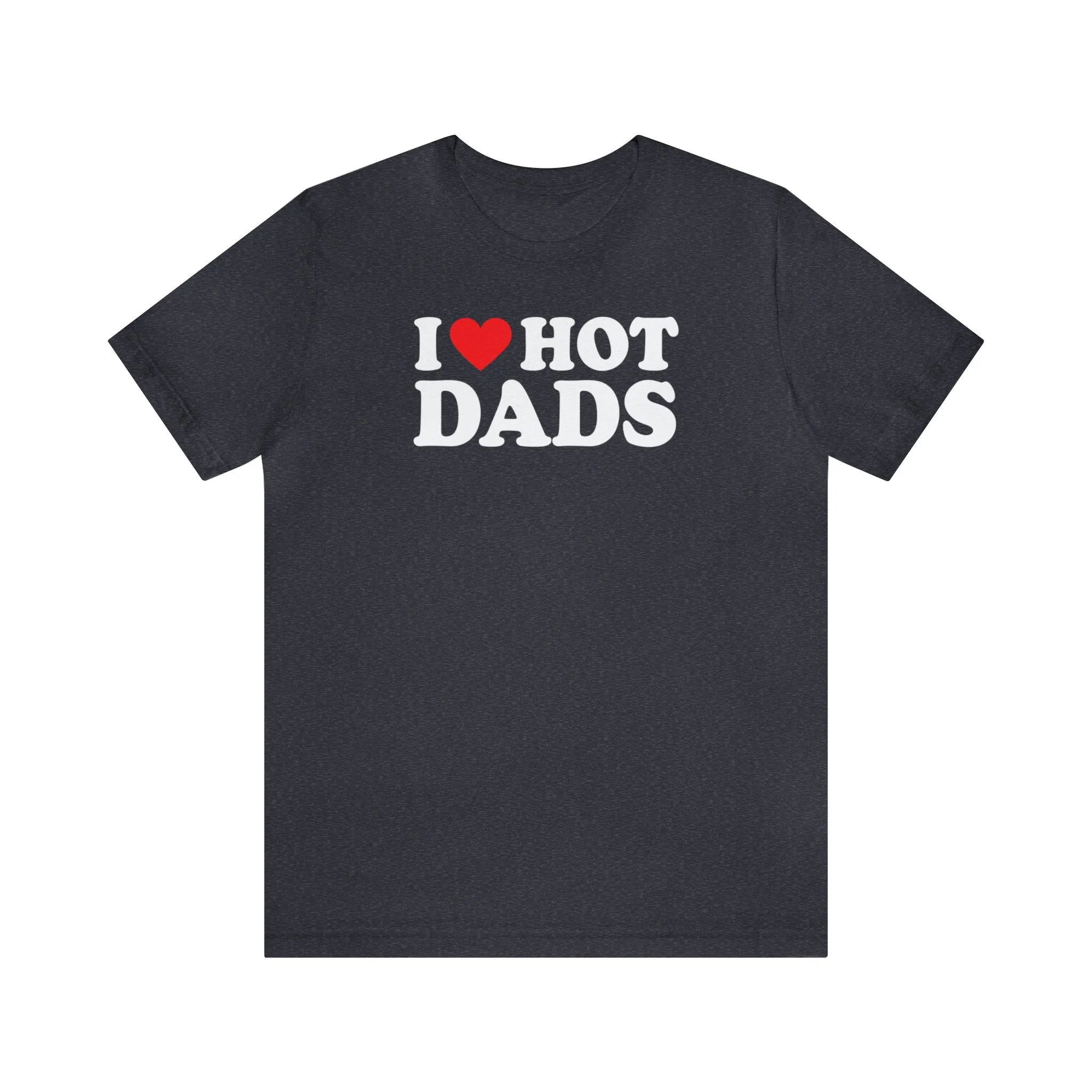 I Love Hot Dads